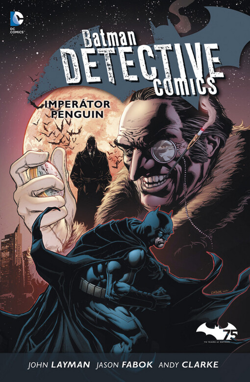 Batman detective comics.Kniha třetí,Imperátor Penguin