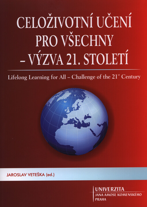 Celoživotní učení pro všechny - výzva 21. století =Lifelong learning for all - challenge of 21st century