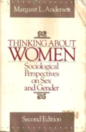 Thinking About Women: Sociological Perspectives on Sex and Gender