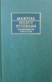 Martial: Select Epigrams (Cambridge Greek and Latin Classics)