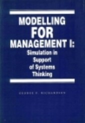 Modelling for management : simulation in support of systems thinking. Volume II