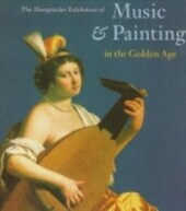 Hoogsteder Exhibition of Music and Painting in the Golden Age