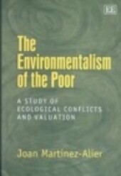 The Environmentalism of the Poor: A Study of Ecological Conflicts and Valuation