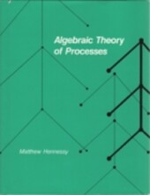 Algebraic Theory of Processes (Foundations of Computing Series)
