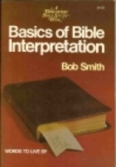 Basics of Bible interpretation (A Discovery Bible study book)