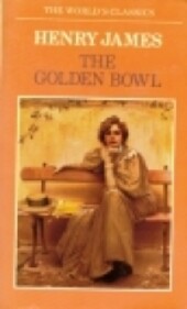 The Golden Bowl (Oxford World's Classsics)