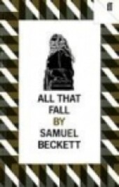 All That Fall: A Play for Radio (Faber Paper-covered Editions)
