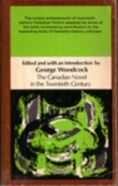 The Canadian novel in the twentieth century: Essays from Canadian literature (New Canadian library ; no. 115)