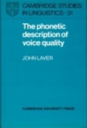 The Phonetic Description of Voice Quality (Cambridge Studies in Linguistics)