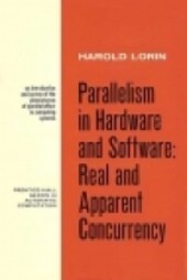 Parallelism in Hardware and Software: Real and Apparent Concurrency (Automatic Computation)