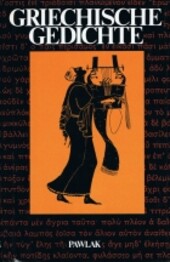 Griechische Gedichte: Mit Ubertragungen deutscher Dichter (Tusculum-Bucherei) (German Edition)