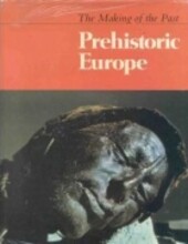 Prehistoric Europe (The Making of the past)