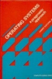 Operating systems : a pragmatic approach