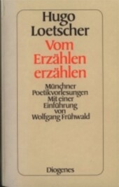 Vom Erzählen erzählen :Münchner Poetikvorlesungen
