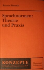 Sprachnormen: Theorie Und Praxis: Studienausgabe (Konzepte Der Sprach- Und Literaturwissenschaft)