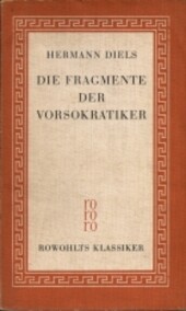 Die Fragmente der Vorsokratiker : griechisch und deutsch. Bd. 1, [1-58]