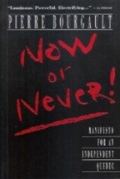 Now or Never Towards an Independent Quebec