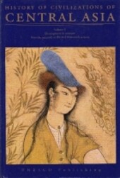 History of Civilizations of Central Asia: Development in Contrast : from the Sixteeth to the Mid-Nineteenth Century