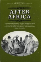 After Africa: Extracts from British Travel Accounts and Journals of the Seventeenth, Eighteenth, and Nineteenth Ce