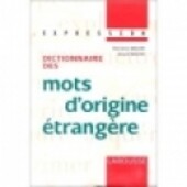 Dictionnaire des mots d'origine etrangere (References Larousse) (French Edition)