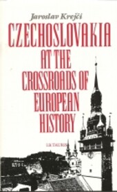 Czechoslovakia at the Crossroads of European History