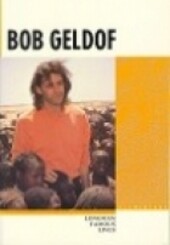 Bob Geldof: The Pop Star Who Raised 70 Million Pounds for Famine Relief in Ethiopia (Famous Lives)