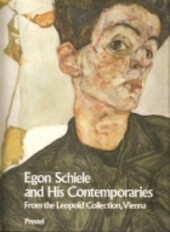Egon Schiele and his contemporaries :Austrian painting and drawing from 1900 to 1930 from the Leopold Collection, Viena