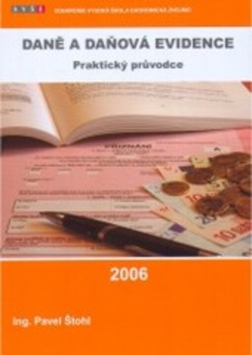 Daně a daňová evidence : praktický průvodce 2006