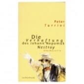 Die Verhaftung des Johann Nepomuk Nestroy: Eine Novelle (German Edition)