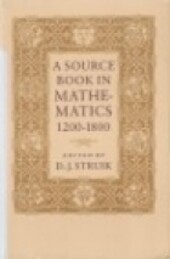 A Source Book in Mathematics, 1200-1800
