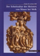 Der Schnitzaltar des Meisters von Mauer bei Melk