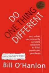 Do one thing different : ten simple ways to change your life