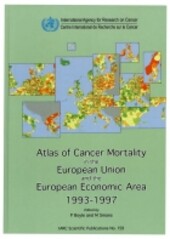 Atlas of Cancer Mortality in the European Union and the European Economic Area 1993-1997 (IARC Scientific Publications)