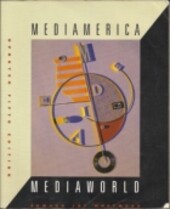 Mediamerica: Form, Content, and Consequence of Mass Communication (Religious Life of Man Series)