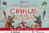 Cirkus jede do světa :Muzeum české loutky a cirkusu Prachatice, 24.4.2013-29.9.2013