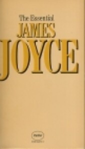 The essential James Joyce /