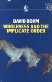 Wholeness and the Implicate Order