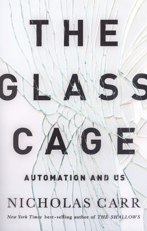 Glass cage :automation and us