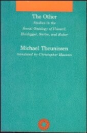 The other :studies in the social ontology of Husserl, Heidegger, Sartre, and Buber