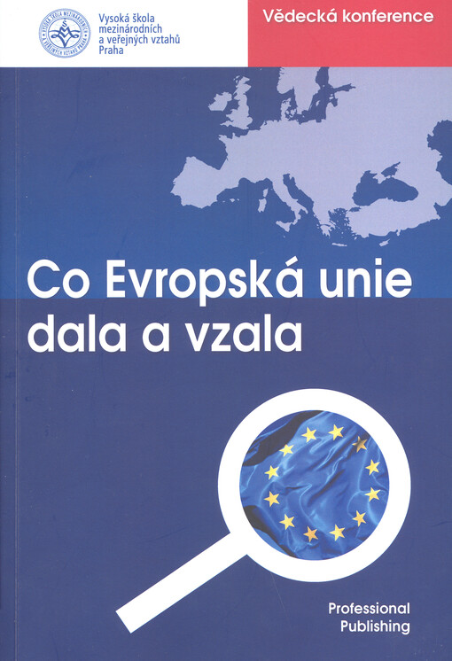 Den Evropy (Co Evropská unie dala a vzala) :VIII. mezinárodní vědecká konference 6.- 7. května 2014