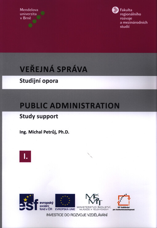 Veřejná správa :studijní opora = Public administration : study support, 1. díl