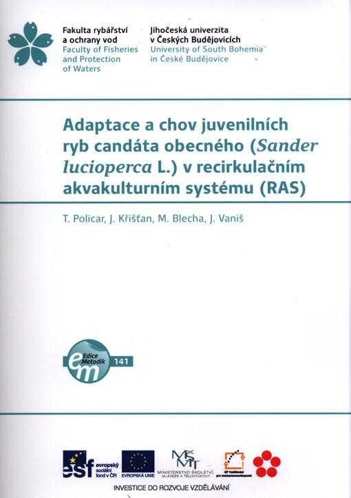 Adaptace a chov juvenilních ryb candáta obecného (Sander lucioperca L.) v recirkulačním akvakulturním systému (RAS)