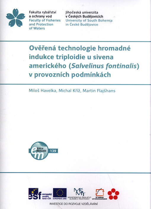 Ověřená technologie hromadné indukce triploidie u sivena amerického (Salvelinus fontinalis) v provozních podmínkách