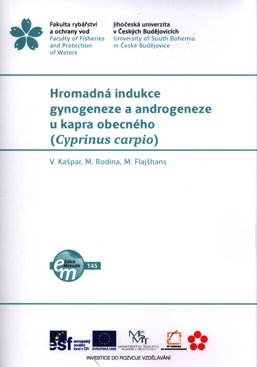Hromadná indukce gynogeneze a androgeneze u kapra obecného (Cyprinus carpio)