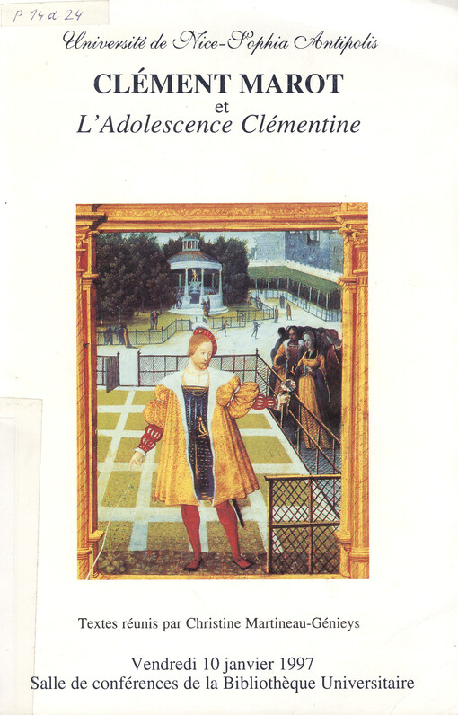 Clément Marot et l'Adolescence clémentine : colloque de Nice, 10 janvier 1997   