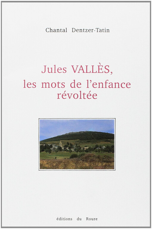 Jules Vallès, les mots de l'enfance révoltée    