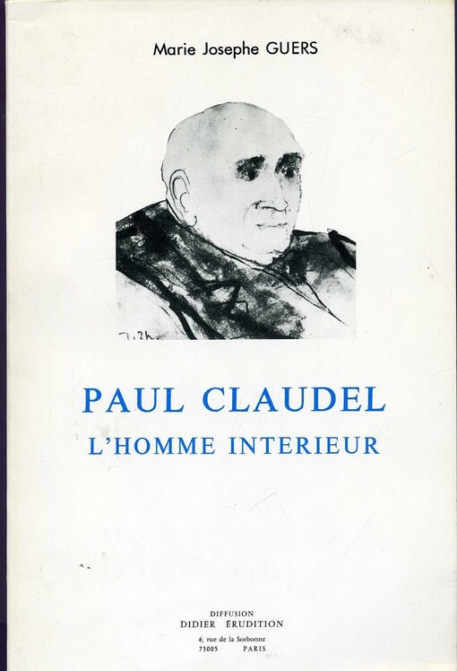 Paul Claudel l'homme interieur    