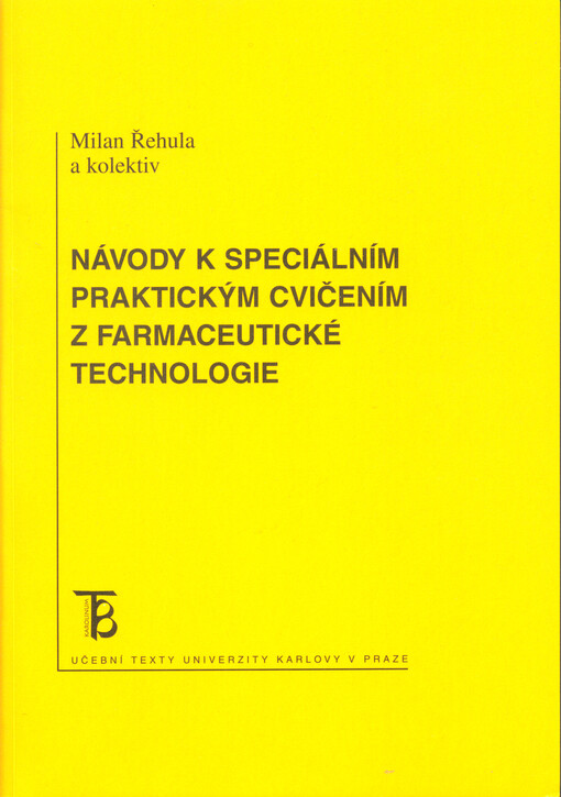 Návody k speciálním praktickým cvičením z farmaceutické technologie    