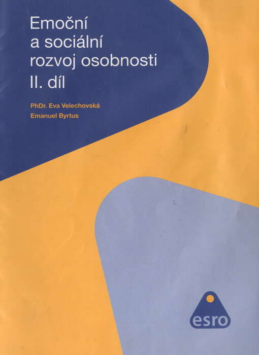 Emoční a sociální rozvoj osobnosti : návrhy, náměty a pomoc při rozvoji emočních a sociálních kompetencí u dětí