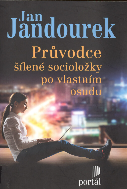 Průvodce šílené socioložky po vlastním osudu